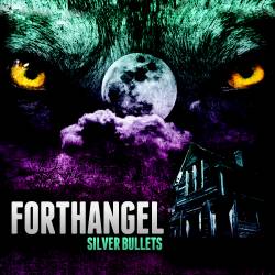 Forthangel : Silver Bullets